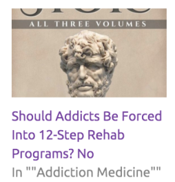 Should Addicts Be Forced Into 12-Step Rehab Programs  No  Part 2    Chaotic Pharmacology (1)